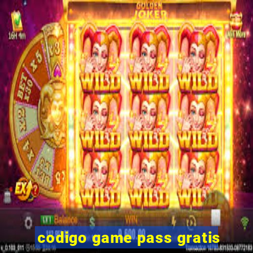 codigo game pass gratis